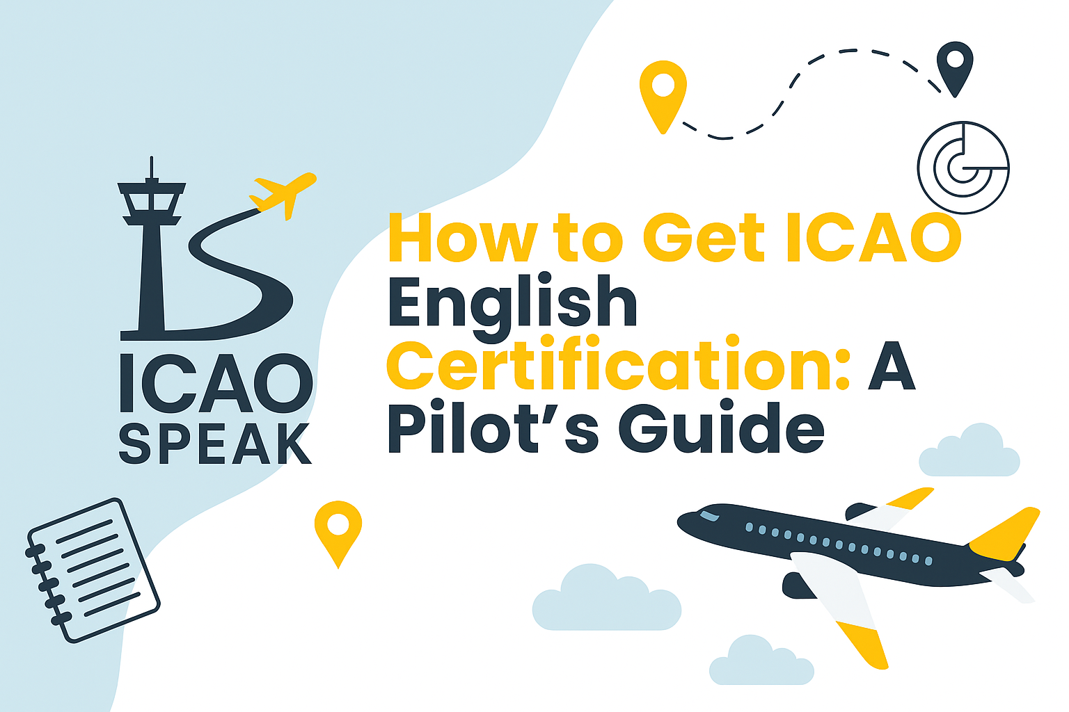 How to Get ICAO English Certification: A Pilot’s Guide