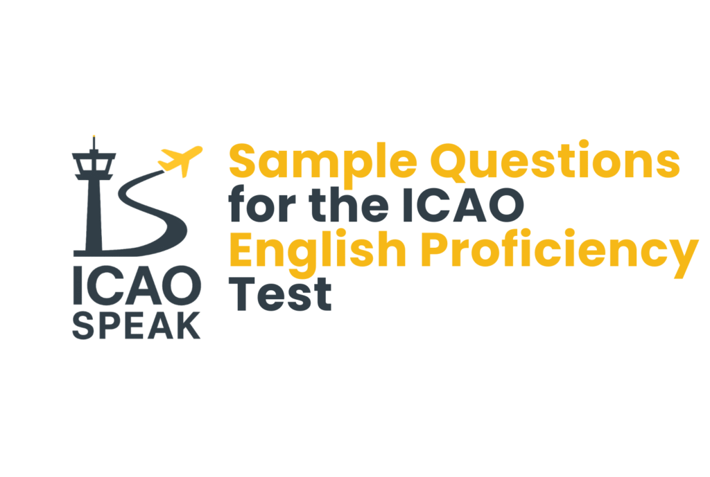 Sample Questions for the ICAO English Proficiency Test: Your Guide to Success