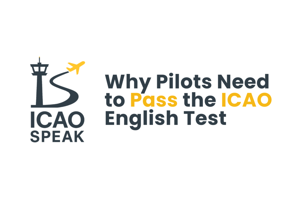 Why Pilots Need to Pass the ICAO English Test