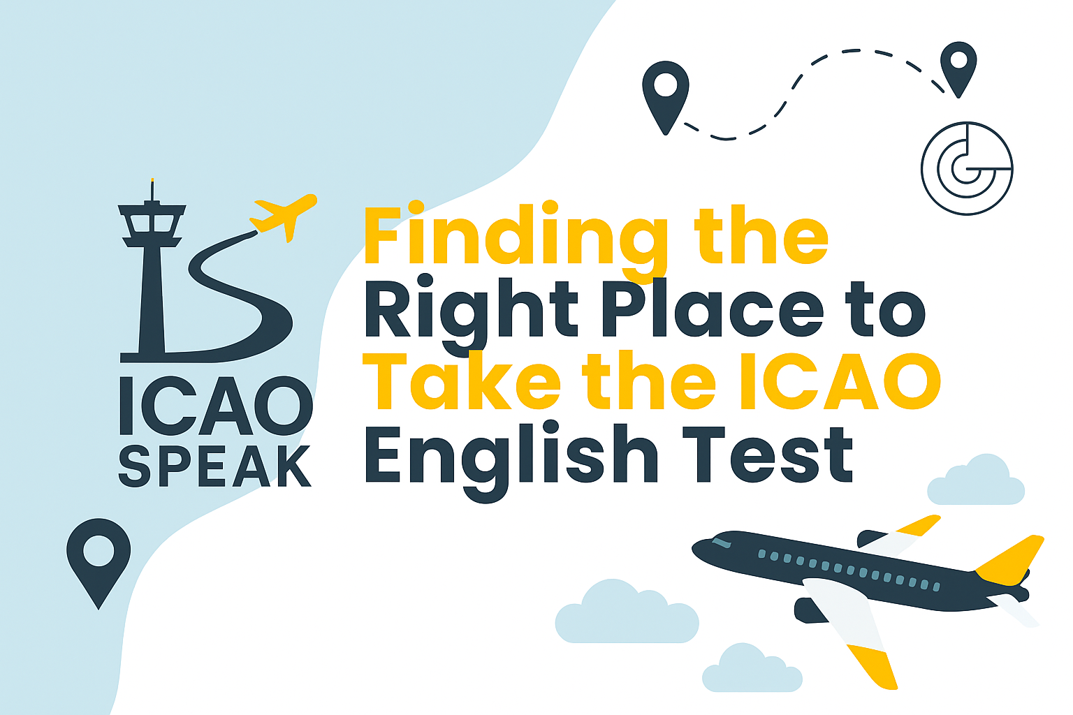 Finding the Right Place to Take the ICAO English Test