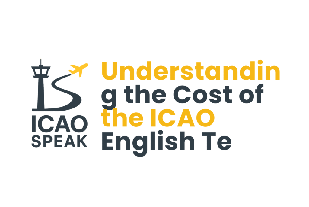 Understanding the Cost of the ICAO English Test