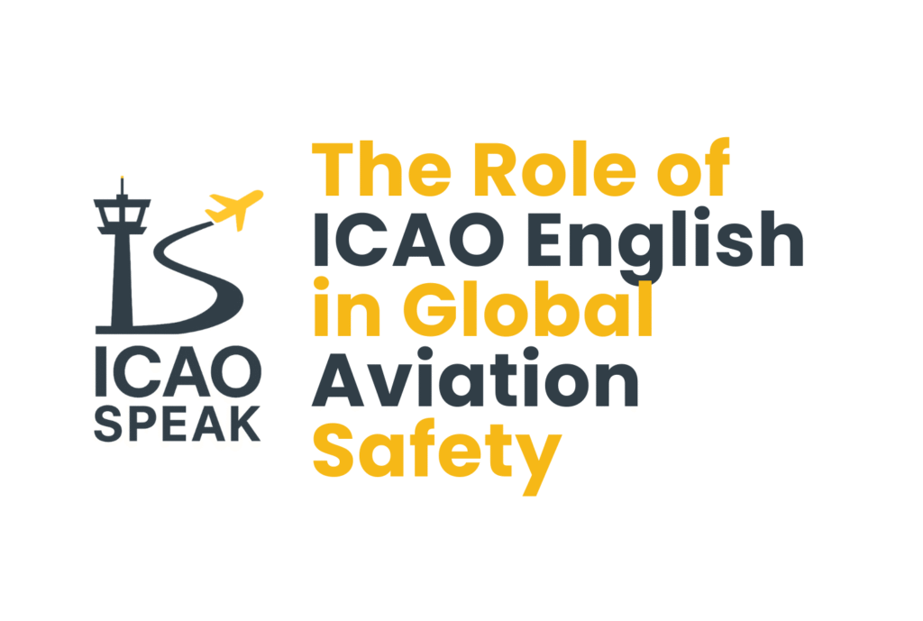The Role of ICAO English in Global Aviation Safety